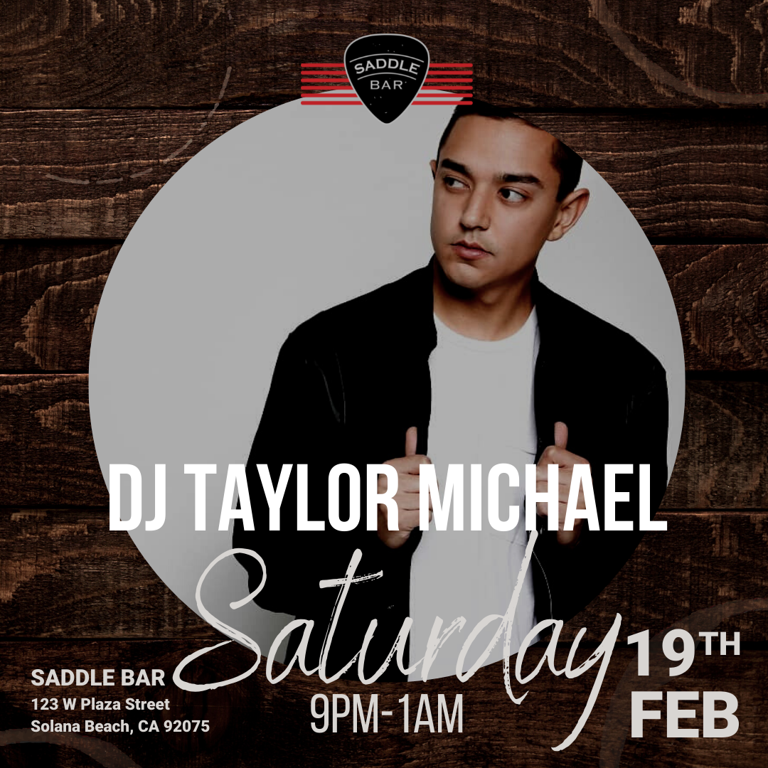 ***DJ Taylor Michael*** Saturday, February 19, 2022 - Spinning LIVE 9pm-1am