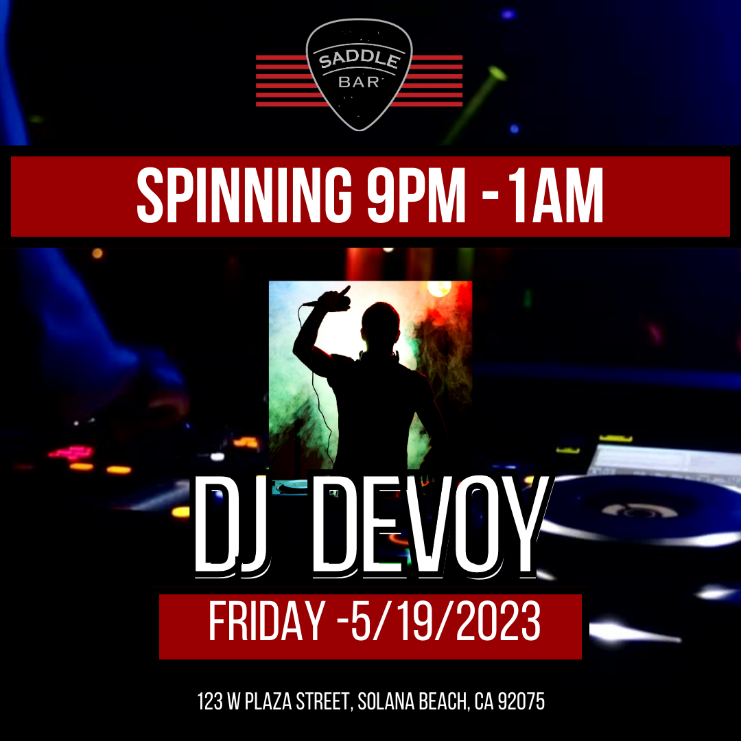 ***DJ Devoy*** Friday, May 19, 2023 - Spinning LIVE 9pm-1am