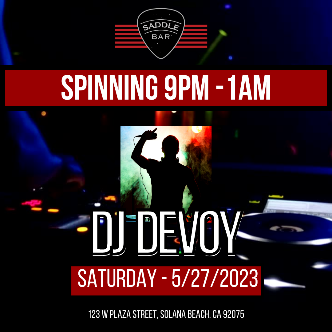 ***DJ Devoy*** Saturday, May 27, 2023 - Spinning LIVE 9pm-1am